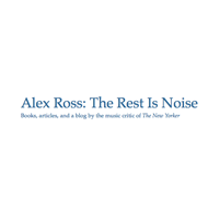 Alex Ross, The Rest Is Noise